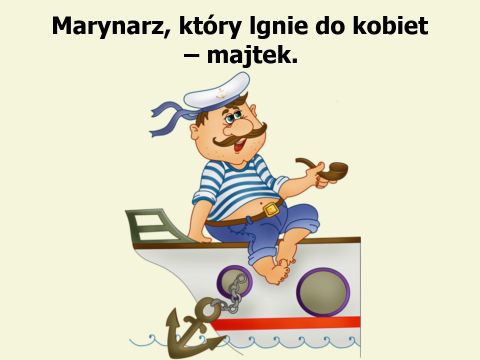 Marynarz, który lgnie do kobiet – majtek